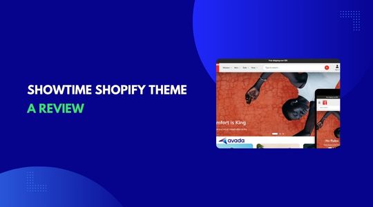 Showtime Shopify Theme Review: Features, Tips, and Benefits